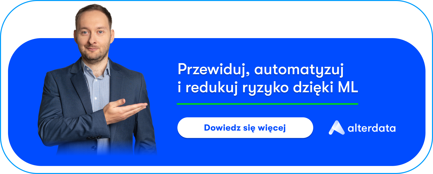 Przewiduj, automatyzuj i redukuj ryzyko dzięki ML, button (dowiedz się więcej)