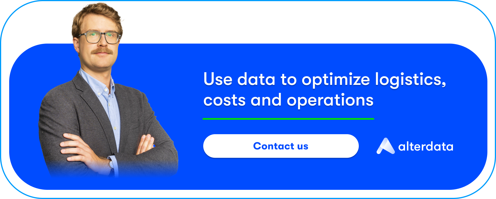 Use data to optimize logistics, costs, and operations