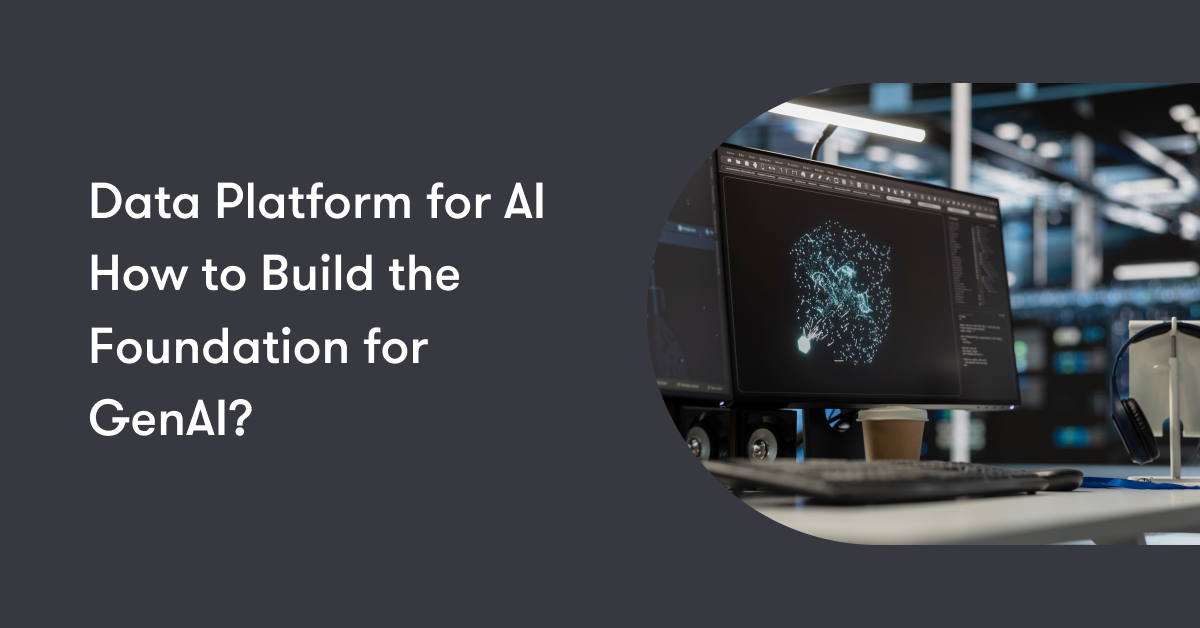 Implementing AI in Your Business: Start with a Robust Data Platform
